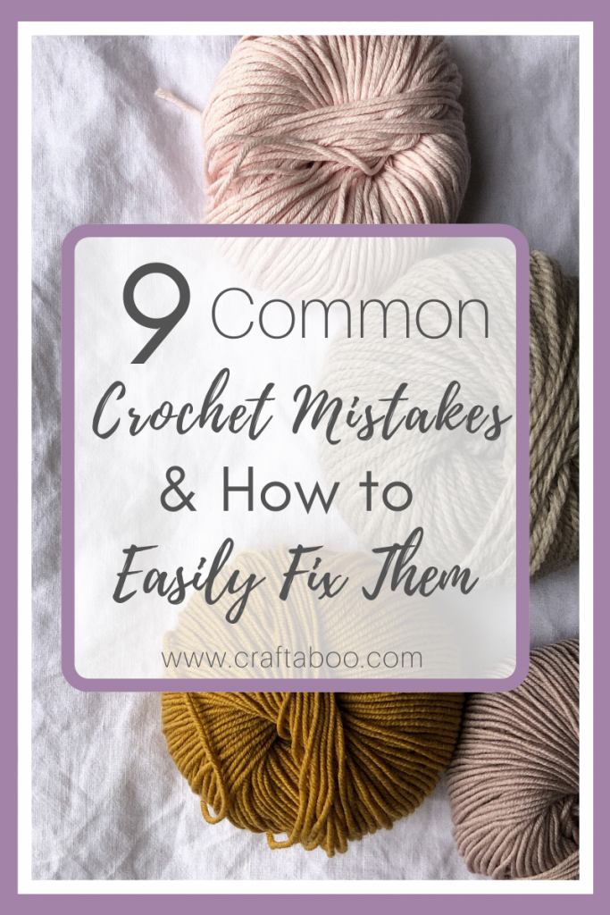 9 Common Crochet Mistakes & How to Easily Fix Them - www.craftaboo.com