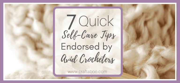 7 self-care tips and self-care activities for the avid crocheter - www.craftaboo.com