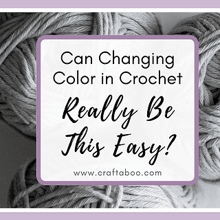 Can Changing Color in Crochet Really Be This Easy? - www.craftaboo.com