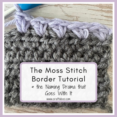 Moss Stitch Border Tutorial (& the Naming Drama that Goes With It)
