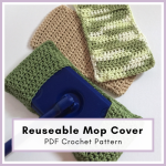 Blog Featured Image (31) Crochet Mop Cover Pattern (Reusable + Washable PDF Download)