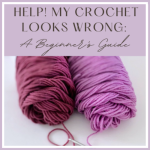 Blog Featured Image (35) Beginner Crochet Help Guide: Don't Panic (Instant PDF Download)